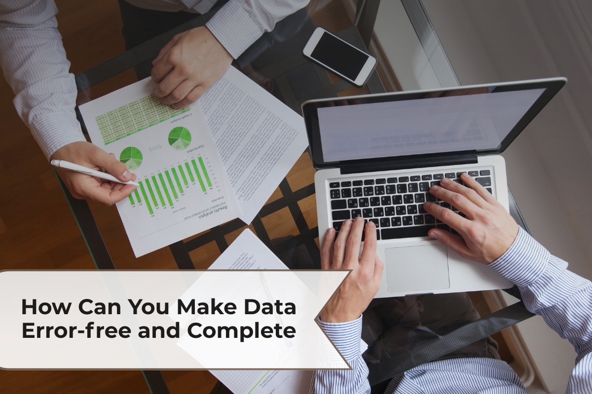 How Can You Make Data Error-free and Complete?